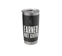 Earned Not Given Climbing Rock Climber Bouldering Gym Stainless Steel Insulated Tumbler