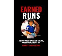 Earned Runs: A Story About Baseball, Failure, and Figuring Things Out