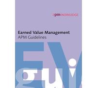 Earned Value Management: APM Guidelines, 2nd Edition
