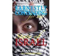 Earnestly Contending for the State of Israel, Understanding Prophetic EVENTS-2000-PLUS!: Volume 2 (End Times)