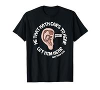 Ears to Hear, Matt 11:15, Christian Sound Engineer Funny T-Shirt