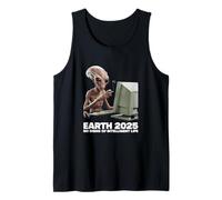 Earth 2025 No Signs of Intelligent Life Tank Top