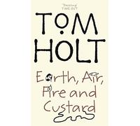 Earth, Air, Fire And Custard - J.W. Wells & Co. Book 3 - Little, Brown Book Group