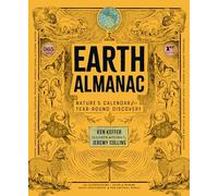 Earth Almanac: Nature's Calendar for Year-Round Discovery