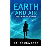 Earth and Air: An Earth Girl Novella: Volume 2 (EGN)