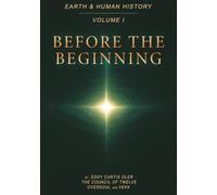 Earth and Human History: Before the Beginning