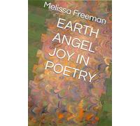 EARTH ANGEL JOY IN POETRY