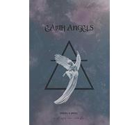 Earth Angels: poetry & prose