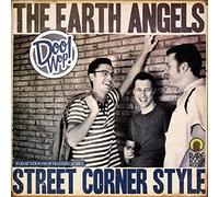 Earth Angels - Street Corner Style