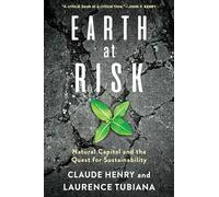 Earth at Risk: Natural Capital and the Quest for Sustainability