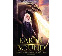 Earth Bound: Dragon of Shadow and Air Book 4 (Rise of Terry Victor)