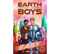 Earth Boys Are Easy: A Superhero x Alien MM Romance: 1 (Villains in Space)