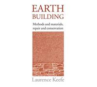 Earth Building: Methods and Materials, Repair and Conservation