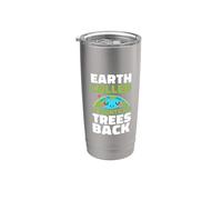 Earth Called It Wants Its Trees Back Environmentalist Stainless Steel Insulated Tumbler