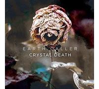 Earth Caller - Crystal Death [Import]