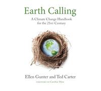 Earth Calling: A Climate Change Handbook for the 21st Century (Sacred Activism): 4