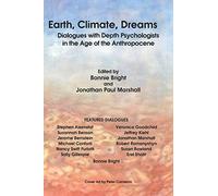 Earth, Climate, Dreams: Dialogues with Depth Psychologists in the Age of the Anthropocene
