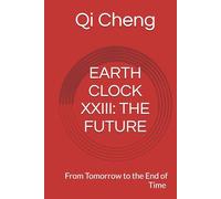 EARTH CLOCK XXIII: THE FUTURE (Earth Clock Library)