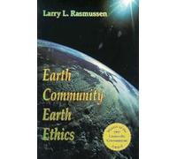 Earth Community, Earth Ethics (Ecology & Justice)