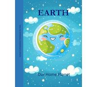 Earth Composition Notebook - Wide Ruled, 100 Sheets: Fun & Educational School Notebook for Kids | Our Home Planet