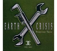 Earth Crisis - 1991-2001 (Forever True)