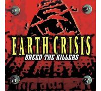 Earth Crisis - Breed the Killers