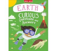 Earth Curious Questions and Answers (Curious Questions & Answers): A Brilliantly Bonkers Children's Non-Fiction Book About Our Planet