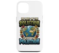 Earth Day Be Part Of The Solution Environmental Protection Case for iPhone 13