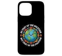 Earth Day Be Part Of The Solution Environmental Protection Case for iPhone 13 Pro Max
