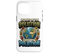 Earth Day Be Part Of The Solution Environmental Protection Case for iPhone 16 Pro Max