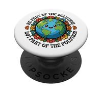 Earth Day Be Part Of The Solution Environmental Protection PopSockets Adhesive PopGrip