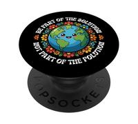 Earth Day Be Part Of The Solution Environmental Protection PopSockets Adhesive PopGrip