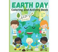 Earth Day Coloring and Activity Book for 8-12 Year Olds: Coloring Sheets, Mazes, Drawing Challenges, Crosswords and other Puzzles for Earth Day ... and Environmental Awareness All Year Round