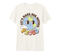 Earth Day Environmental Awareness Let's Make Our World Proud Premium T-Shirt