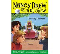 Earth Day Escapade (Volume 18) (Nancy Drew and the Clue Crew)