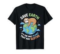 Earth Day Save Earth It's The Only Planet That Has Sloths T-Shirt