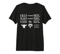 Earth Day Save The Bees Plant Trees Clean Seas Environmental Premium T-Shirt