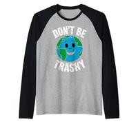 Earth Day Skip Don't Be Trashy Protect Our Mother Earth Raglan Baseball Tee