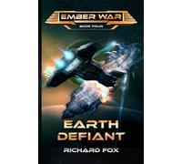 Earth Defiant (The Ember War Saga)