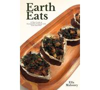 Earth Eats: A New Look at Sustainable Cooking with Less Sacrifice