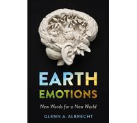 Earth Emotions : New Words for a New World