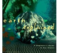 Earth Explained: A Beginner's Guide to Our Planet (Henry Holt Reference Book)