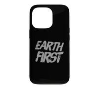 Earth First Eco Nature Awareness - Eco Warrior Statement Case for iPhone 13 Pro