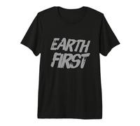 Earth First Eco Nature Awareness - Eco Warrior Statement Premium T-Shirt