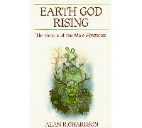 Earth God, Rising: The Return of the Male Mysteries (Llewellyn's Men's Spirituality Series)