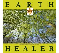Earth Healer : Use Your Own Spirituality in the Service of the Planet