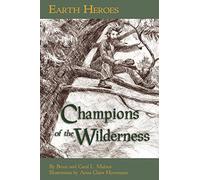 Earth Heroes: Champions of the Wilderness (Classroom Libraries)