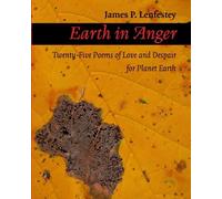 Earth in Anger: Twenty-Five Poems of Love and Despair for Planet Earth
