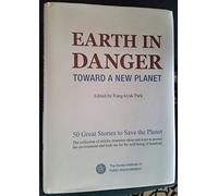 Earth in Danger : Toward a New Planet