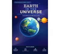 Earth in the Universe: An Incredible Journey from Space to Home: A Geography and Science Activity Book (The Geography Journey)